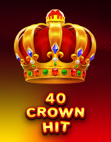 40 Crown Hit