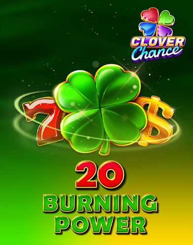 20 Burning Power